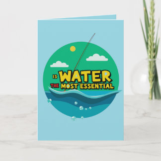 Is Water the Most Essential Resource Birthday Card