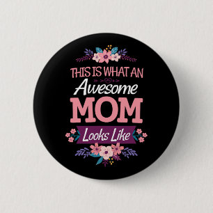 Is What An Awesome Mom Looks Like On Mothers Day 2 Inch Round Button