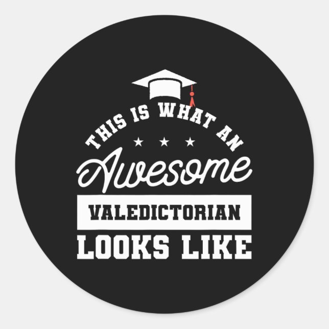 Is What An Awesome Valedictorian Looks Like Gradua Classic Round Sticker (Front)