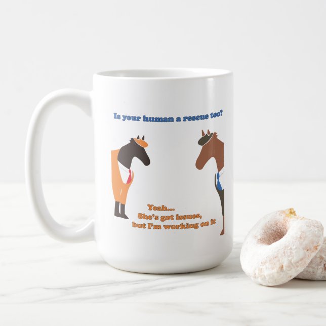 Is Your Human A Rescue? 15 oz mug (With Donut)