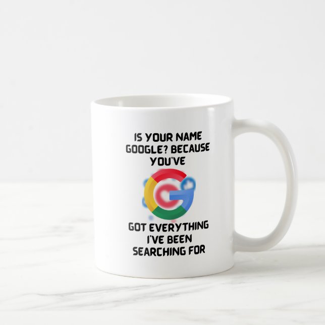Is Your Name Google? Romantic Tech Humour Tee Coffee Mug (Right)