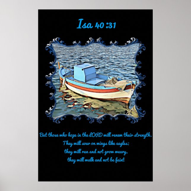 Isa 40:31 with a old boat in the calm ocean. poster (Front)