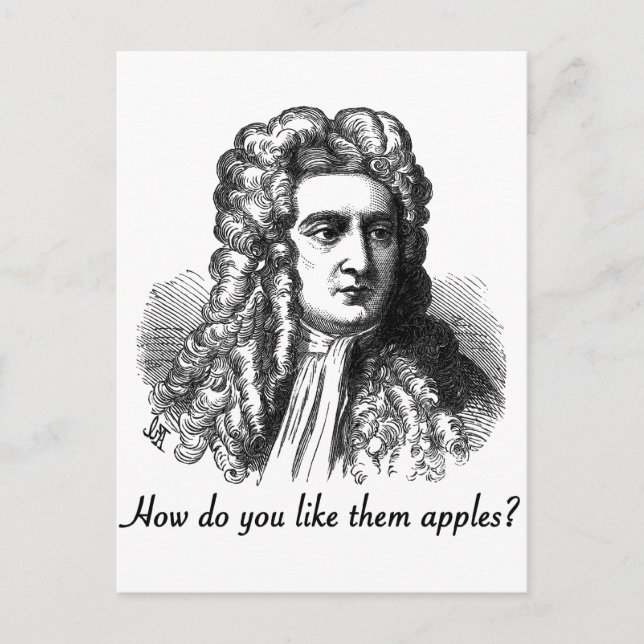 Isaac Newton - How Do You Like Them Apples Postcard (Front)