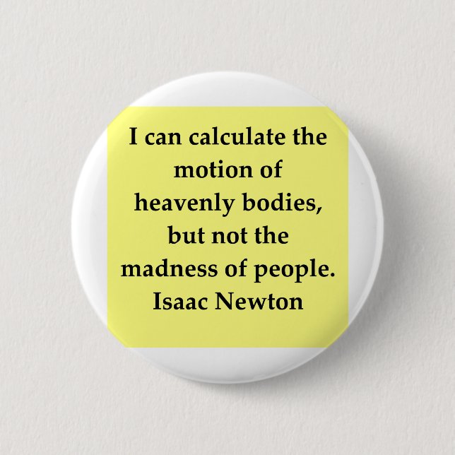 isaac newton quote 2 inch round button (Front)