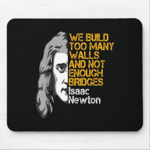 Isaac Newton Walls And Bridges Inspirational Quote Mouse Pad
