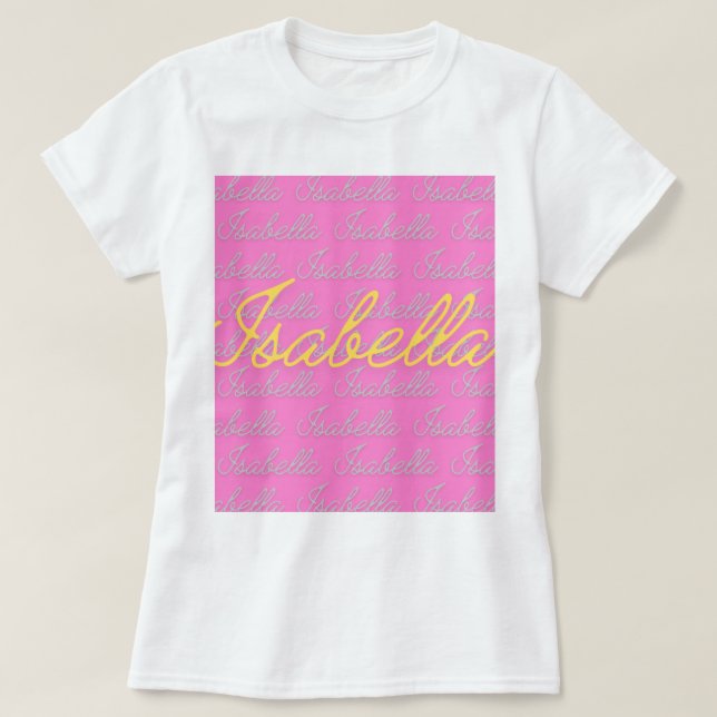 Isabella Signature Name Pattern  T-Shirt (Design Front)