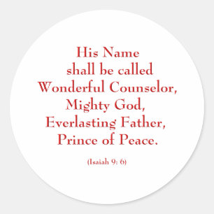 Isaiah9: 6b "His Name shall be called Wonderful.." Classic Round Sticker