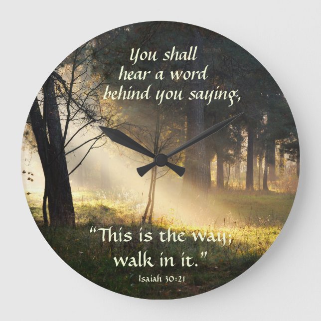 Isaiah 30:21 "This is the way, walk in it." Large Clock (Front)