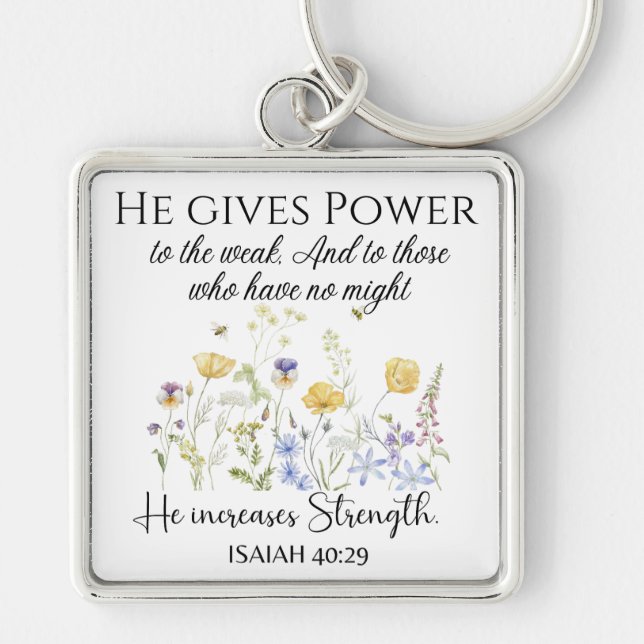 Isaiah 40:29 He gives power Wildflowers Scripture Keychain (Front)