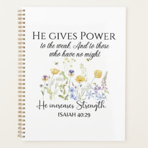 Isaiah 40:29 He gives power Wildflowers Scripture Planner