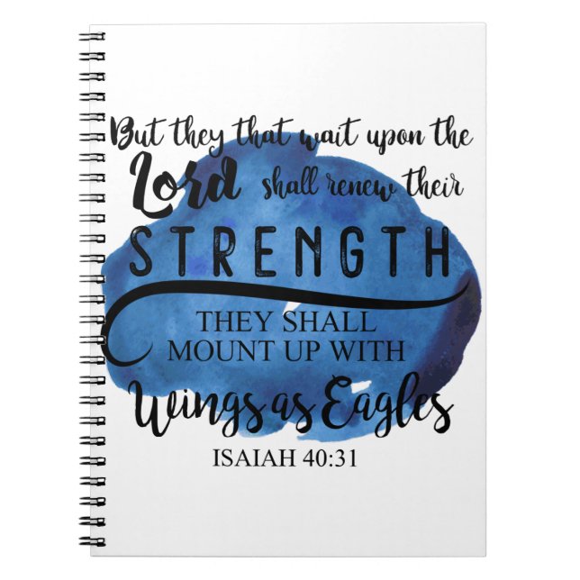Isaiah 40:31 KJV But they that wait upon the LORD Notebook (Front)