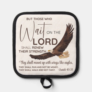 Isaiah 40:31 Those who Wait on the Lord Scripture Pot Holder