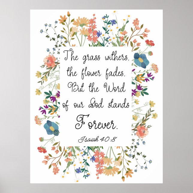 Isaiah 40:8 The Word of God stands Forever Poster (Front)
