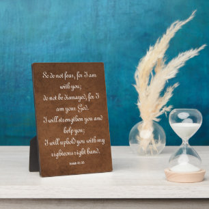 Isaiah 41:10 Bible Verse for Strength Plaque