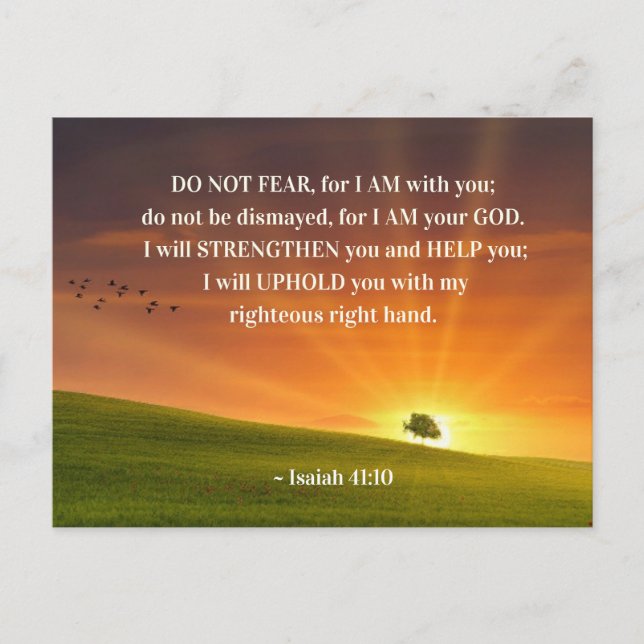 Isaiah 41:10 Do not fear for I Am with You Postcard (Front)