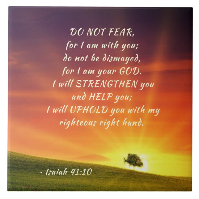 Isaiah 41:10 Do not fear for I Am with You Tile (Front)