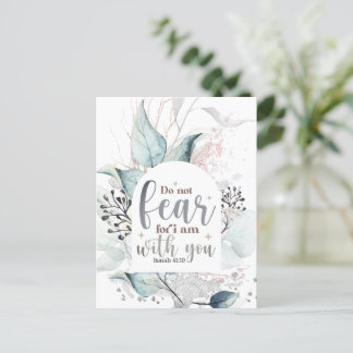 Isaiah 41:10 Do not fear I am with you Bible Verse Postcard