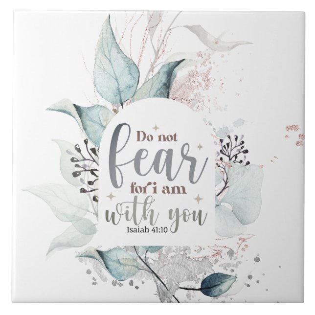 Isaiah 41:10 Do not fear I am with you Bible Verse Tile (Front)