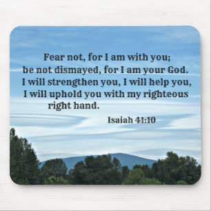 Isaiah 41:10 Fear not for I am with you... Mouse Pad