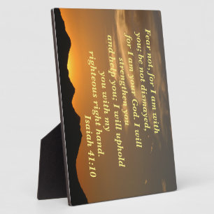 Isaiah 41:10 Fear not, for I am with you Plaque