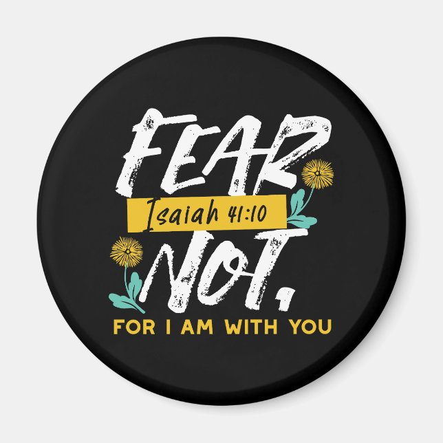 Isaiah 41:10 - Fear Not Inspirational Bible Verse  Magnet (Front)