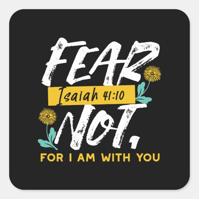 Isaiah 41:10 - Fear Not Inspirational Bible Verse  Square Sticker (Front)