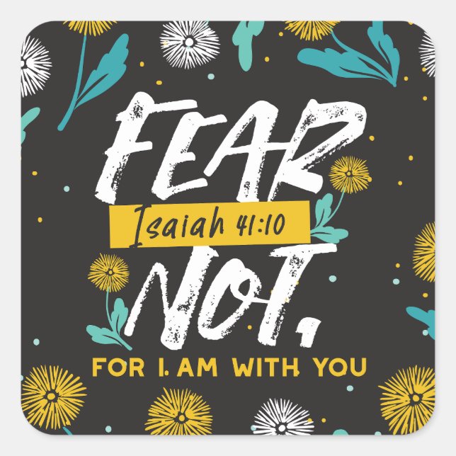 Isaiah 41:10 - Fear Not Inspirational Bible Verse  Square Sticker (Front)