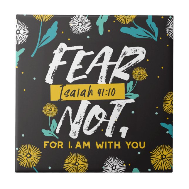 Isaiah 41:10 - Fear Not Inspirational Bible Verse  Tile (Front)