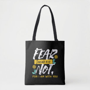 Isaiah 41:10 - Fear Not Inspirational Bible Verse  Tote Bag