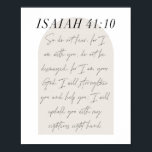 Isaiah 41:10 Minimal Boho Beige Arch Script Poster<br><div class="desc">So do not fear,  for I am with you; do not be dismayed,  for I am your God...  -Isaiah 41:10 Minimal Boho Beige Arch Script</div>