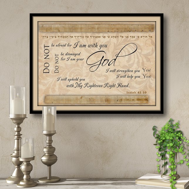 Isaiah 41 I am your God, I am with you Art Print  (Creator Uploaded)