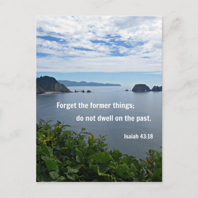 Isaiah 43:18 Forget the former things; do not... Postcard (Front)