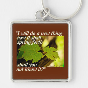 Isaiah 43:19 Bible Verse, I will do a new thing, Keychain