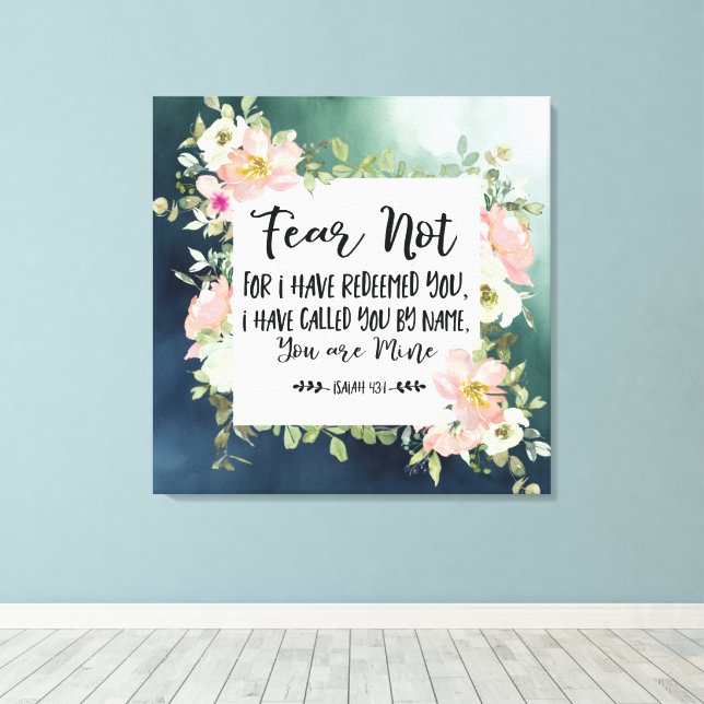 Isaiah 43:1 Fear Not For I Have Redeemed You Bible Canvas Print (Insitu(Wood Floor))