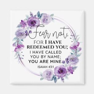 Isaiah 43:1 Fear not I have Redeemed you Floral Magnet
