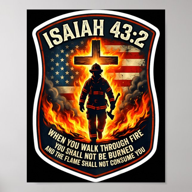Isaiah 43 2 firefighter fire prayer patriot flagIs Poster (Front)