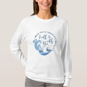 Isaiah 43:2 Ocean Waves T-Shirt