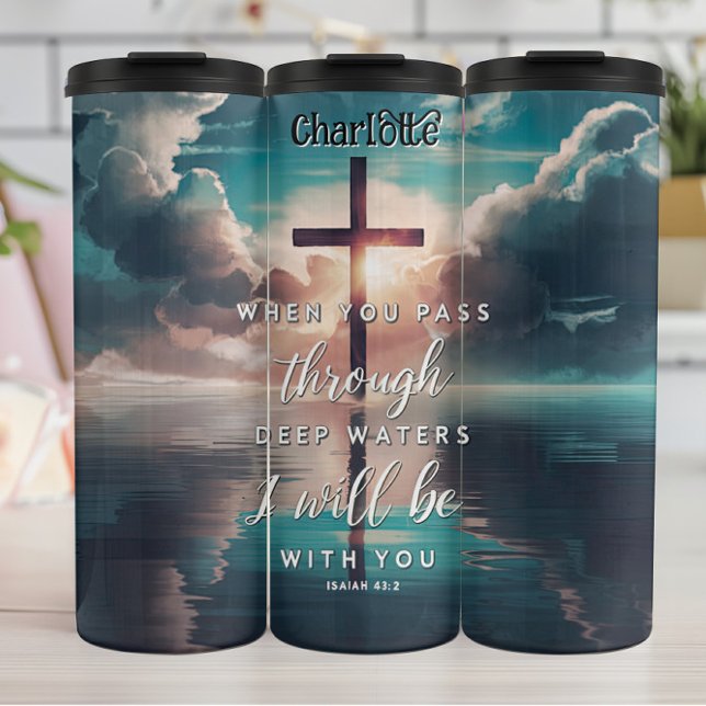 Isaiah 43:2 Through Deep Waters With You Thermal Tumbler (Creator Uploaded)