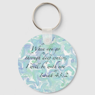 Isaiah 43:2 When you go… Keychain