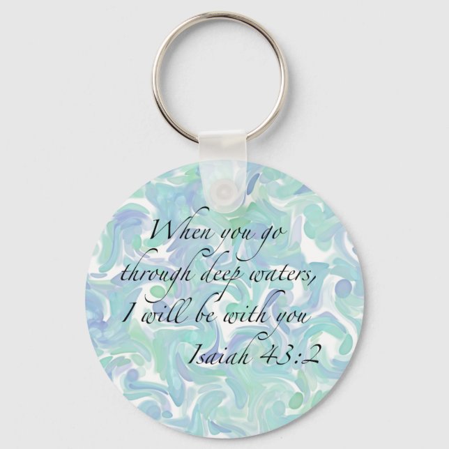 Isaiah 43:2 When you go… Keychain (Front)