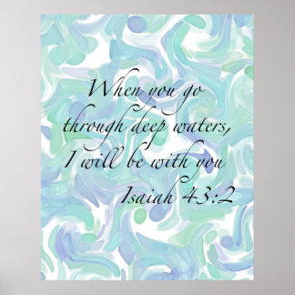 Isaiah 43:2 When you go… Poster