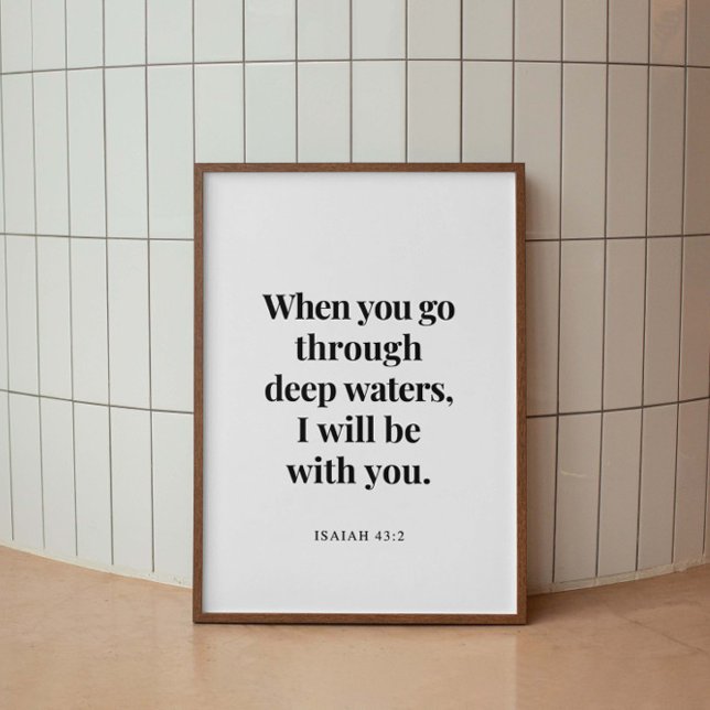 Isaiah 43:2 When you go through deep waters Poster (Creator Uploaded)