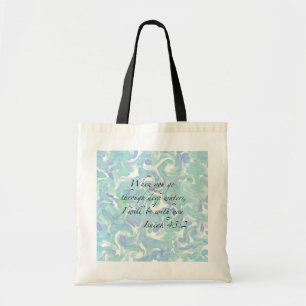 Isaiah 43:2 When you go… Tote Bag