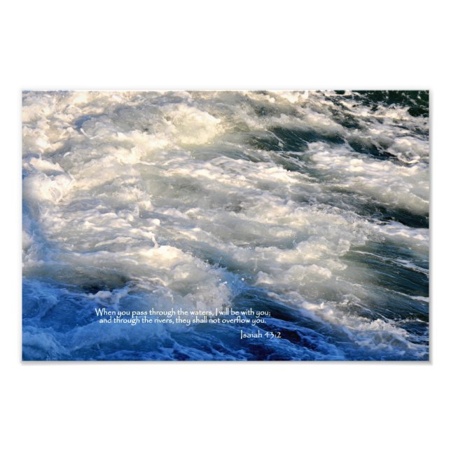 Isaiah 43:2 When you pass through the waters, Photo Print (Front)