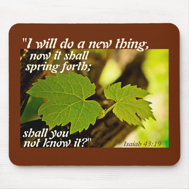 Isaiah 43 Bible Verse, I will do a new thing, Mouse Pad (Front)