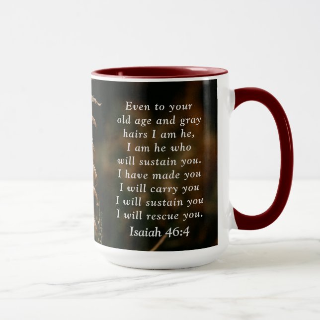 Isaiah 46:4 I am He who will sustain you Mug (Right)