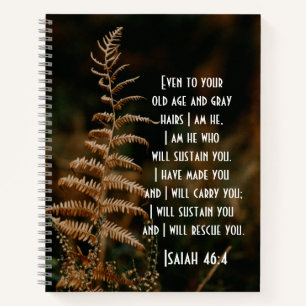 Isaiah 46:4 I am He who will sustain you Notebook
