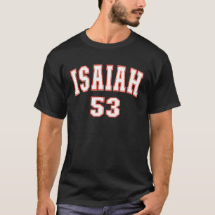 Isaiah 53 Chapter Christians Back to the Word of B T-Shirt