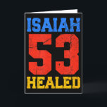 Isaiah 53 Healed Christian Inspirational  Card<br><div class="desc">Isaiah 53 Healed Christian Inspirational</div>