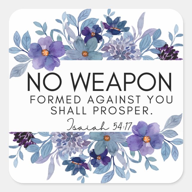 Isaiah 54:17 No Weapon Christian Floral Square Sticker (Front)